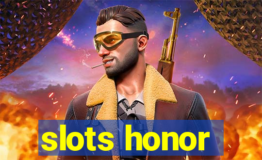 slots honor